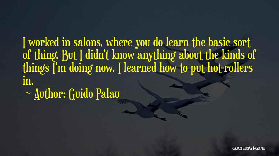 Guido Palau Quotes 144708