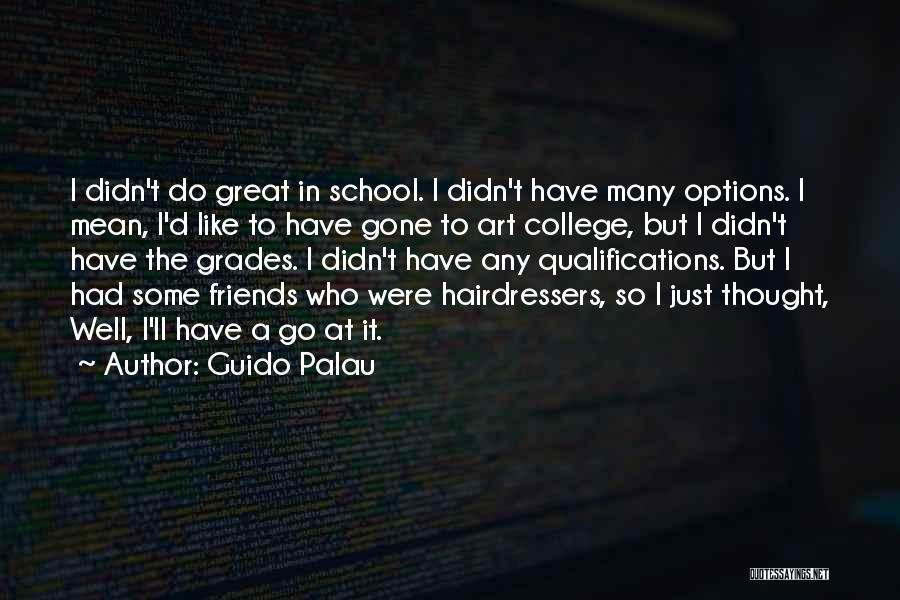 Guido Palau Quotes 468047