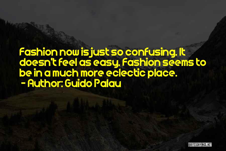 Guido Palau Quotes 954714