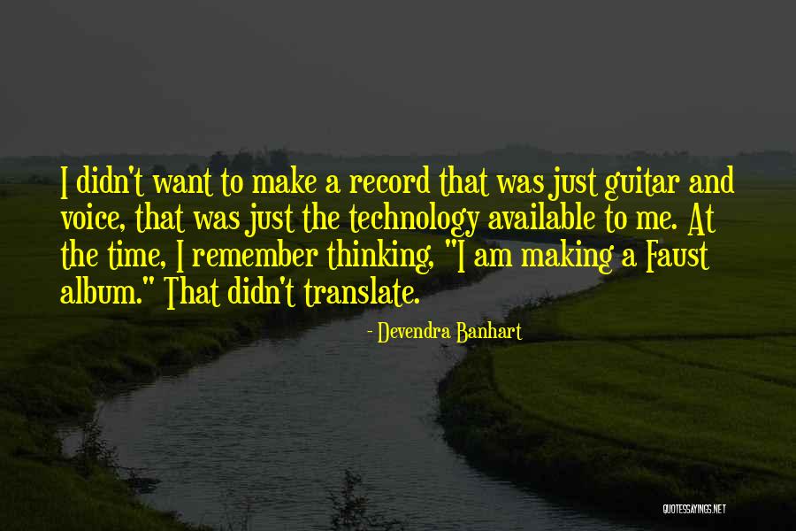 Guilbault Bourgeois Quotes By Devendra Banhart Guilbault Bourgeois Quotes By Devendra Banhart