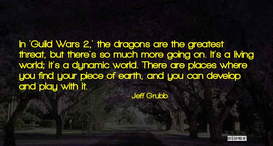 Guild Wars 2 Quotes By Jeff Grubb Guild Wars 2 Quotes By Jeff Grubb