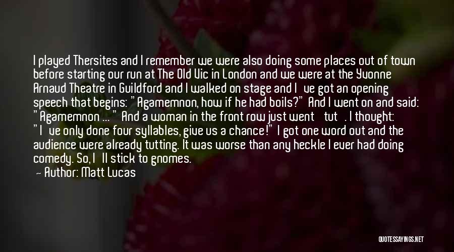 Guildford Four Quotes By Matt Lucas
