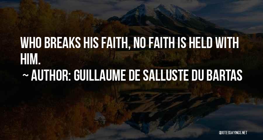 Guillaume De Salluste Du Bartas Quotes 1211469