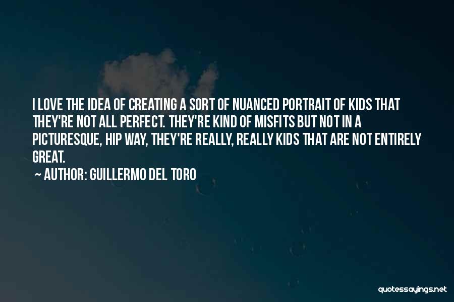 Guillermo Del Toro Love Quotes By Guillermo Del Toro
