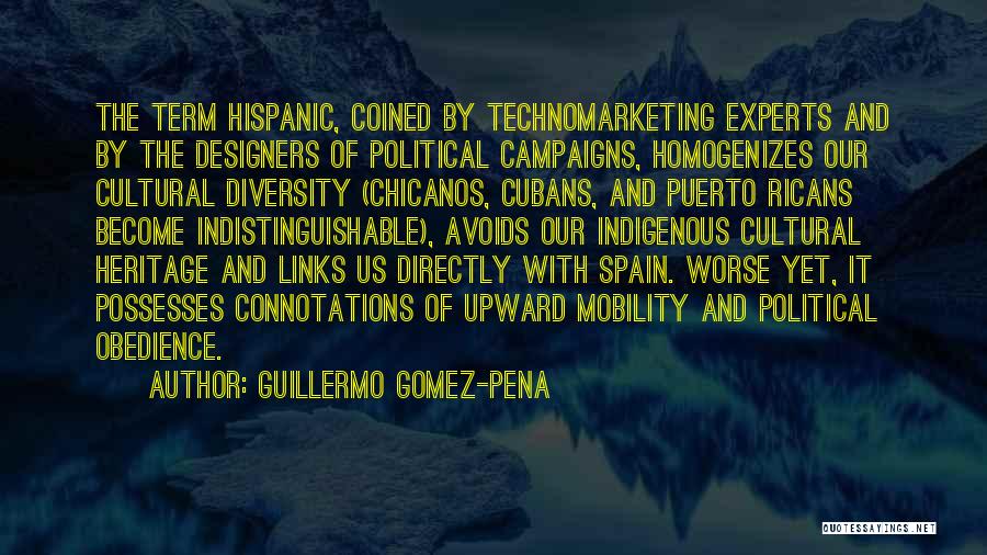 Guillermo Gomez-Pena Quotes 1594766