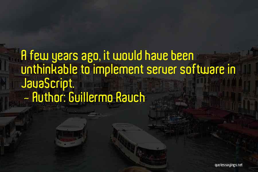 Guillermo Rauch Quotes 1734077