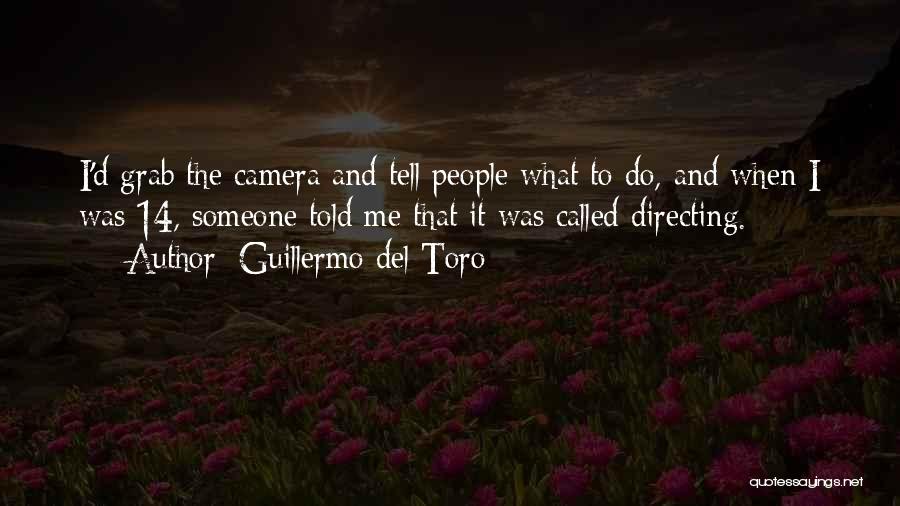 Guillermo Tell Quotes By Guillermo Del Toro