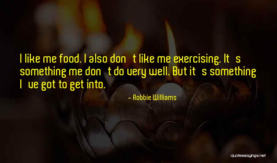 Guillery Thalamus Quotes By Robbie Williams Guillery Thalamus Quotes By Robbie Williams