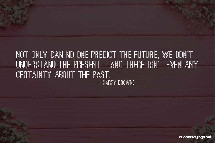 Guillestre Quotes By Harry Browne Guillestre Quotes By Harry Browne