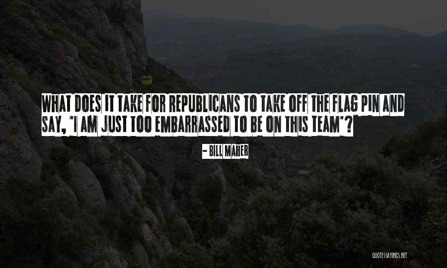 Guillet In The Mist Quotes By Bill Maher Guillet In The Mist Quotes By Bill Maher