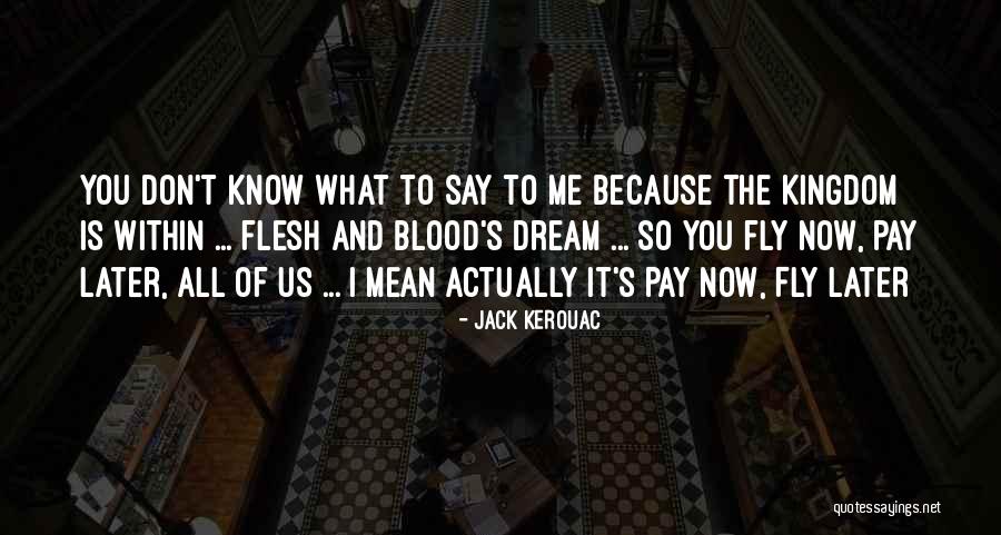 Guilloteau Fromagerie Quotes By Jack Kerouac Guilloteau Fromagerie Quotes By Jack Kerouac