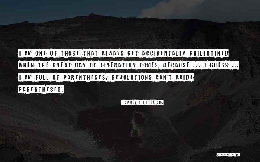 Guillotined Quotes By James Tiptree Jr. Guillotined Quotes By James Tiptree Jr.