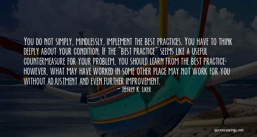 Guilloux Cayo Quotes By Jeffrey K. Liker Guilloux Cayo Quotes By Jeffrey K. Liker