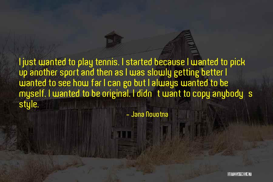 Guillow Model Quotes By Jana Novotna