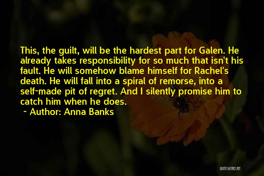 Guilt And Blame Quotes By Anna Banks