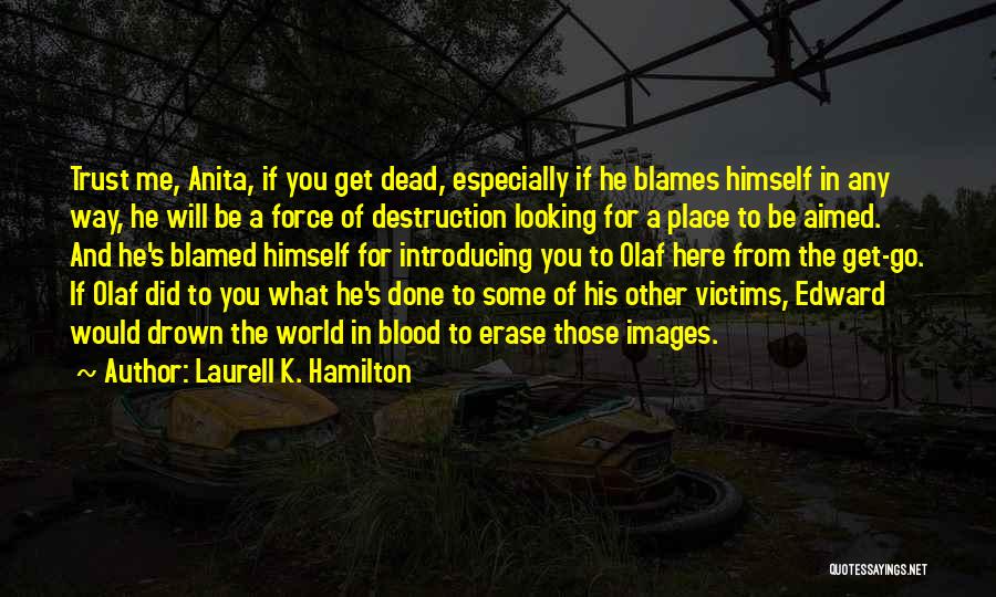 Guilt And Blame Quotes By Laurell K. Hamilton