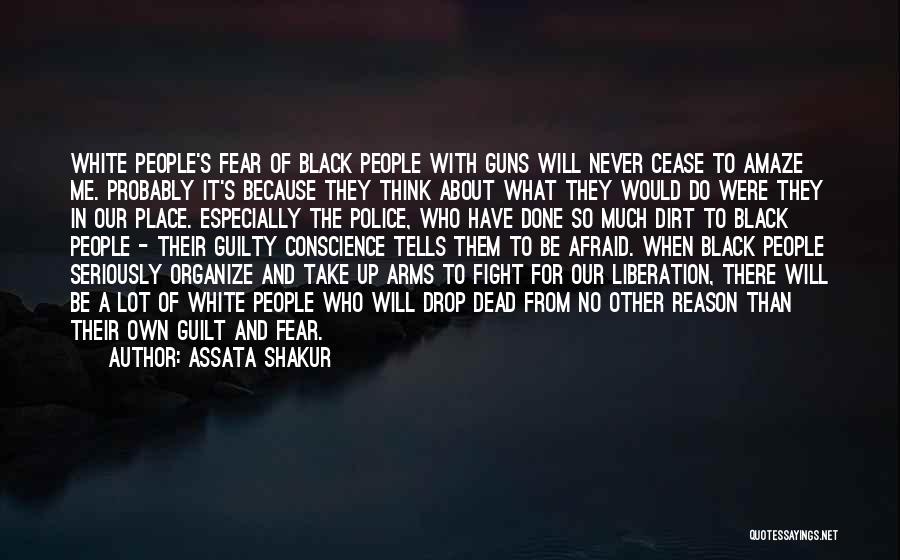 Guilt And Conscience Quotes By Assata Shakur