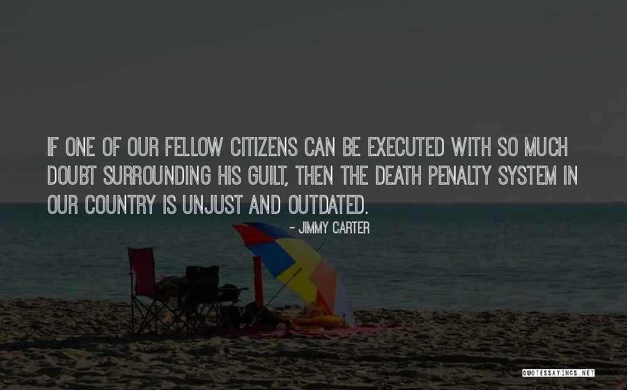 Guilt And Death Quotes By Jimmy Carter Guilt And Death Quotes By Jimmy Carter