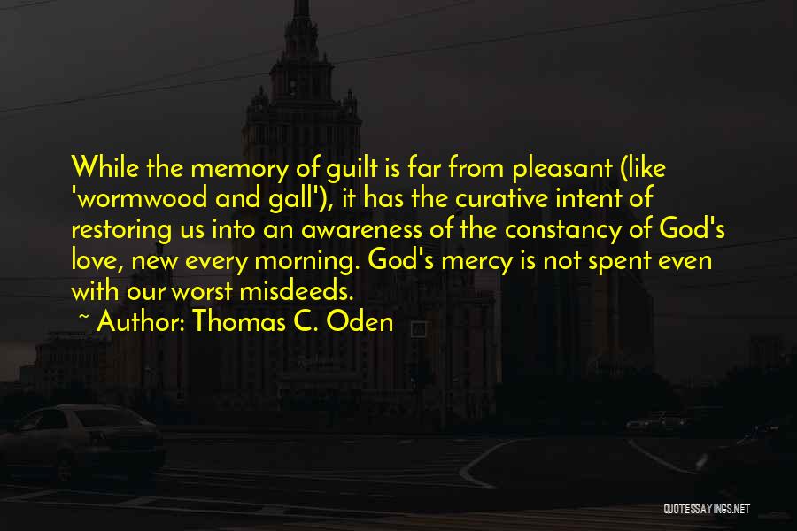 Guilt And Forgiveness Quotes By Thomas C. Oden