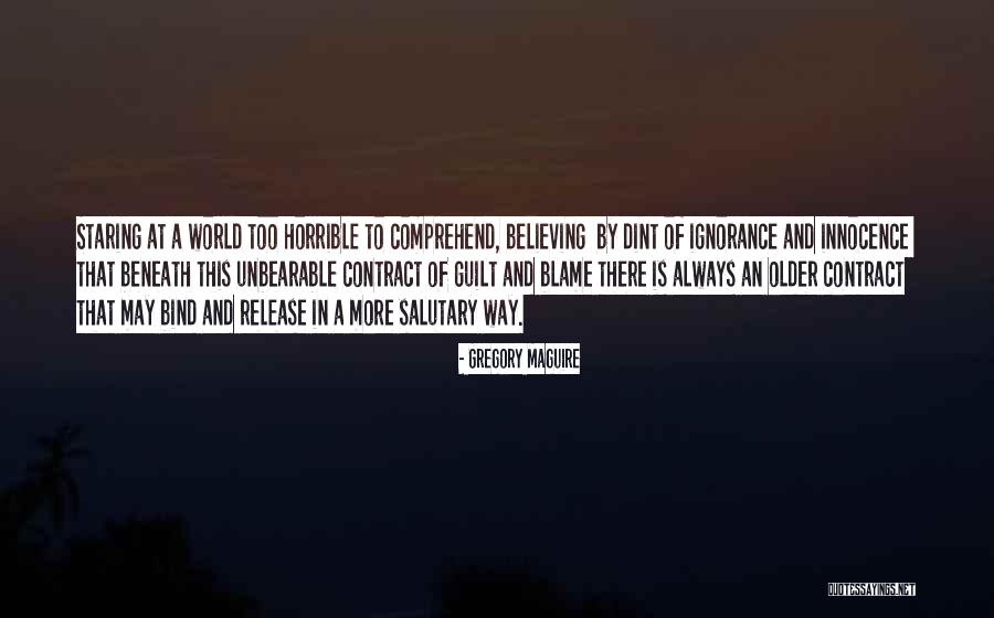 Guilt And Innocence Quotes By Gregory Maguire Guilt And Innocence Quotes By Gregory Maguire