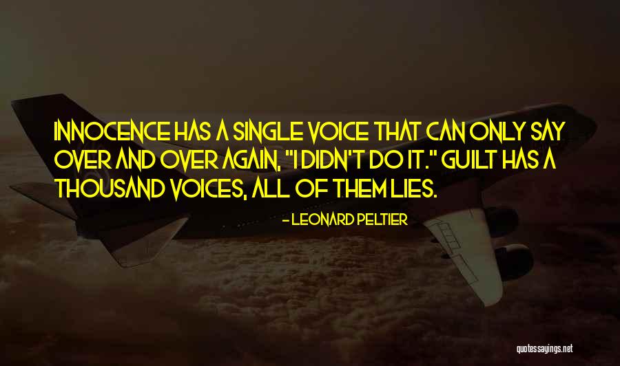 Guilt And Innocence Quotes By Leonard Peltier