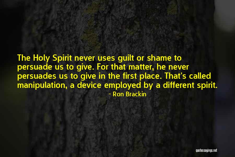 Guilt And Manipulation Quotes By Ron Brackin Guilt And Manipulation Quotes By Ron Brackin