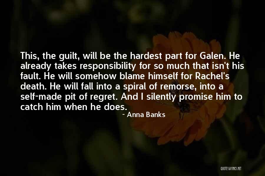 Guilt And Regret Quotes By Anna Banks Guilt And Regret Quotes By Anna Banks