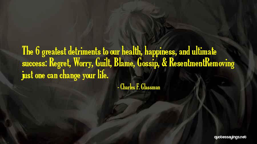 Guilt And Regret Quotes By Charles F. Glassman Guilt And Regret Quotes By Charles F. Glassman