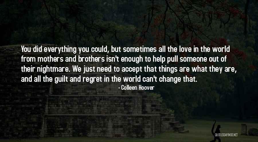 Guilt And Regret Quotes By Colleen Hoover Guilt And Regret Quotes By Colleen Hoover
