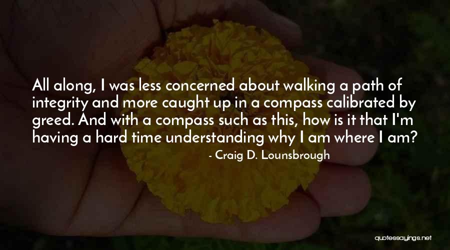 Guilt And Regret Quotes By Craig D. Lounsbrough Guilt And Regret Quotes By Craig D. Lounsbrough