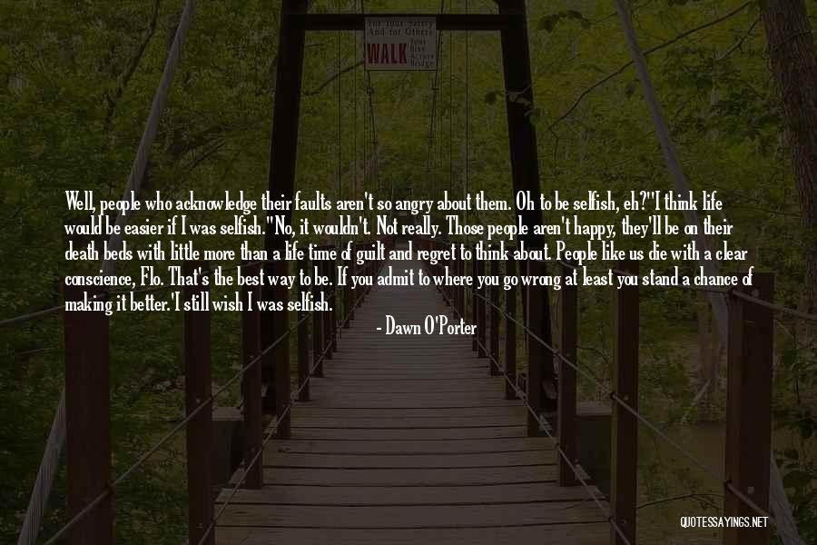 Guilt And Regret Quotes By Dawn O'Porter Guilt And Regret Quotes By Dawn O'Porter