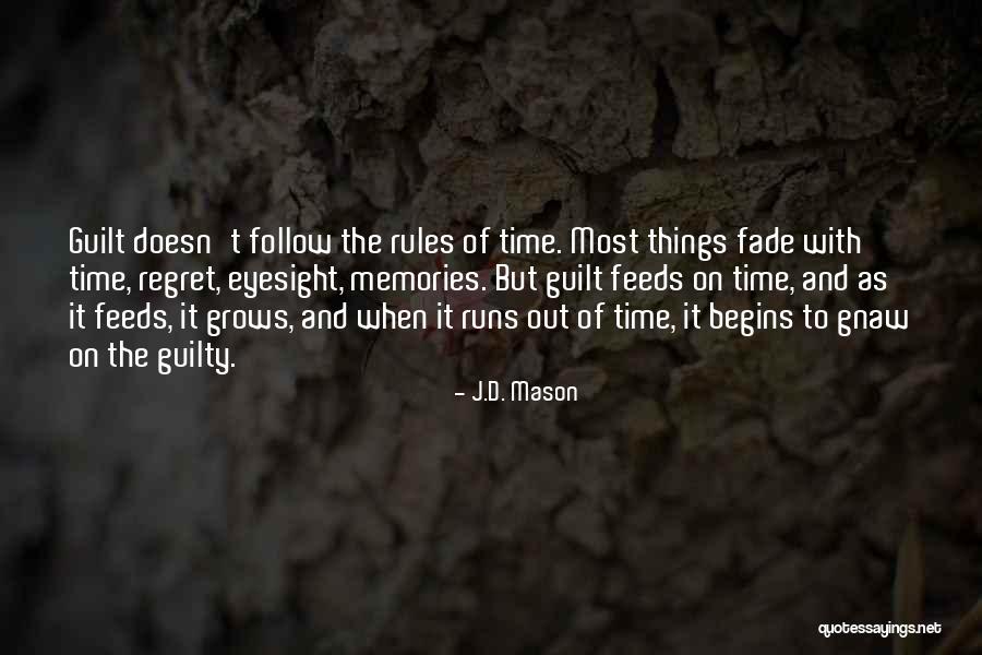 Guilt And Regret Quotes By J.D. Mason Guilt And Regret Quotes By J.D. Mason