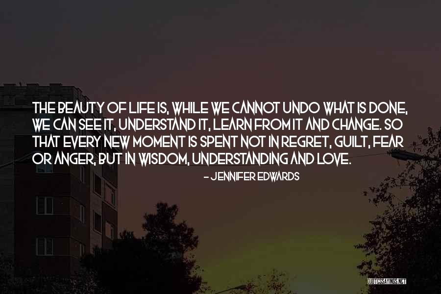 Guilt And Regret Quotes By Jennifer Edwards Guilt And Regret Quotes By Jennifer Edwards
