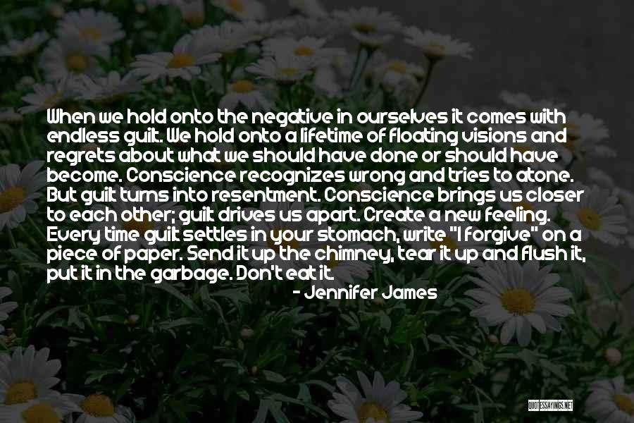 Guilt And Regret Quotes By Jennifer James Guilt And Regret Quotes By Jennifer James