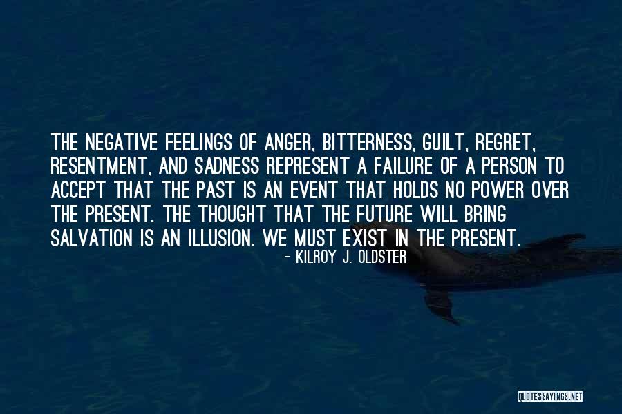 Guilt And Regret Quotes By Kilroy J. Oldster Guilt And Regret Quotes By Kilroy J. Oldster