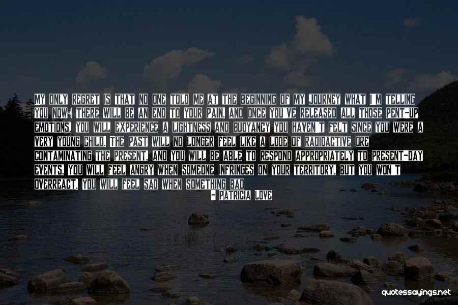 Guilt And Regret Quotes By Patricia Love Guilt And Regret Quotes By Patricia Love