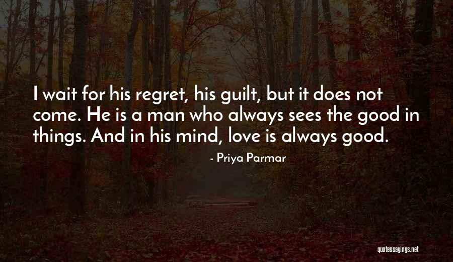 Guilt And Regret Quotes By Priya Parmar Guilt And Regret Quotes By Priya Parmar