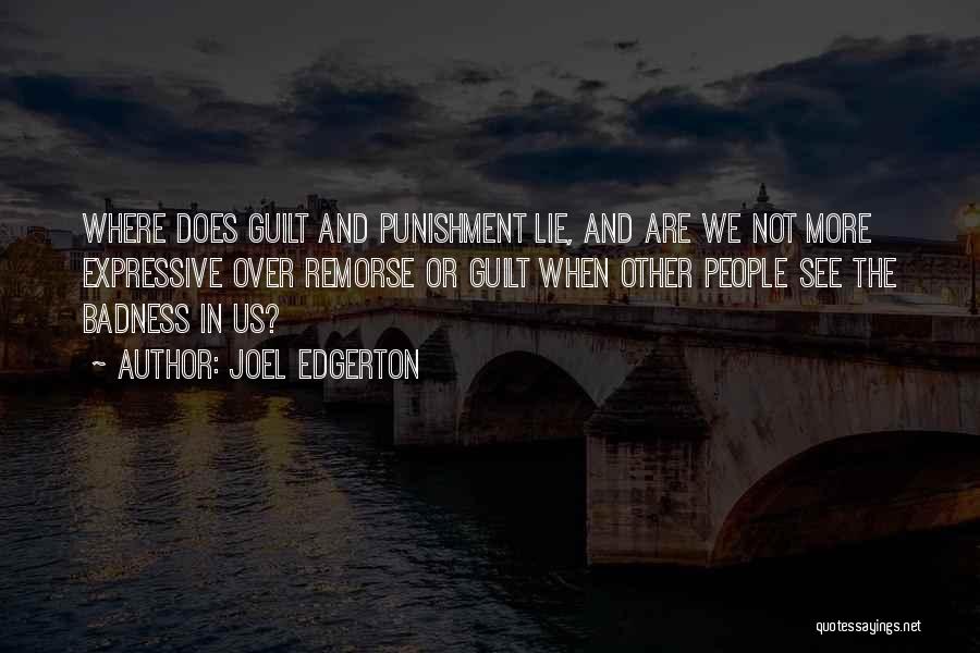 Guilt And Remorse Quotes By Joel Edgerton