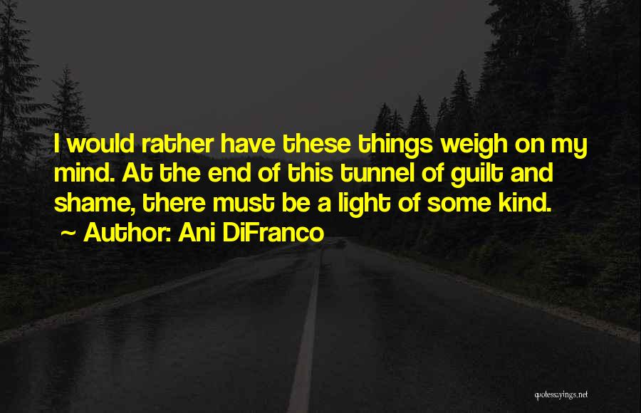 Guilt And Shame Quotes By Ani DiFranco