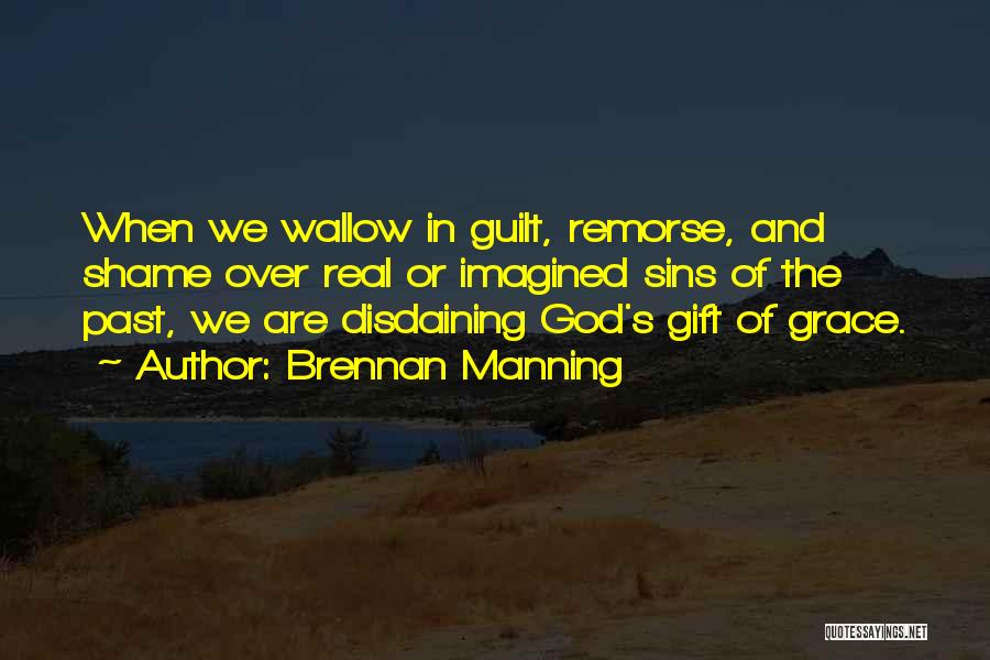 Guilt And Shame Quotes By Brennan Manning