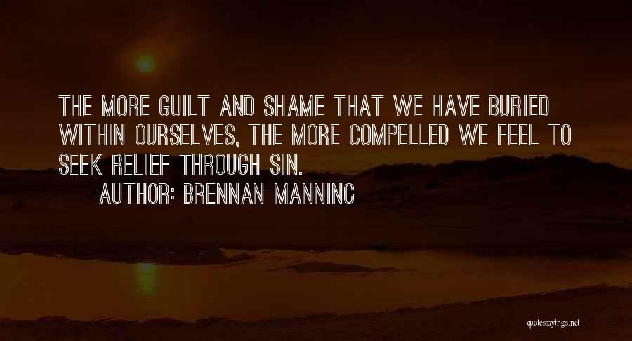 Guilt And Shame Quotes By Brennan Manning