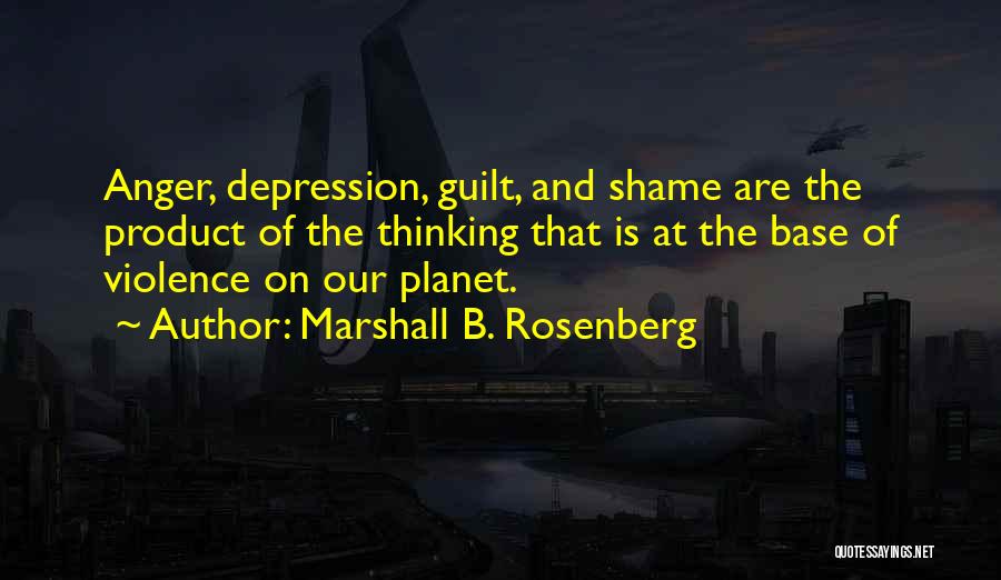 Guilt And Shame Quotes By Marshall B. Rosenberg