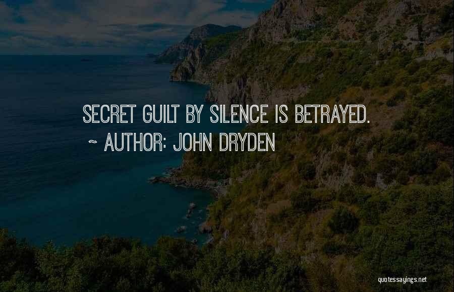 Guilt And Silence Quotes By John Dryden