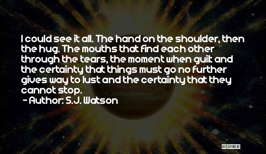 Guilt And Sleep Quotes By S.J. Watson