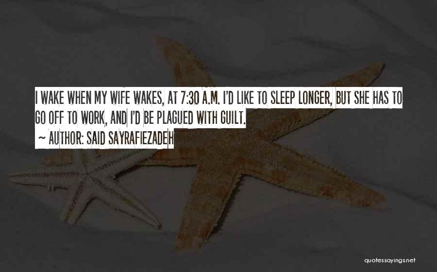 Guilt And Sleep Quotes By Said Sayrafiezadeh