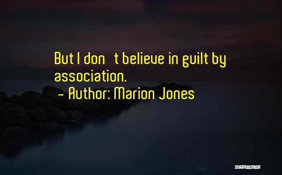 Guilt By Association Quotes By Marion Jones