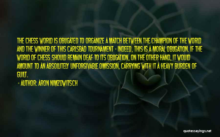 Guilt By Omission Quotes By Aron Nimzowitsch