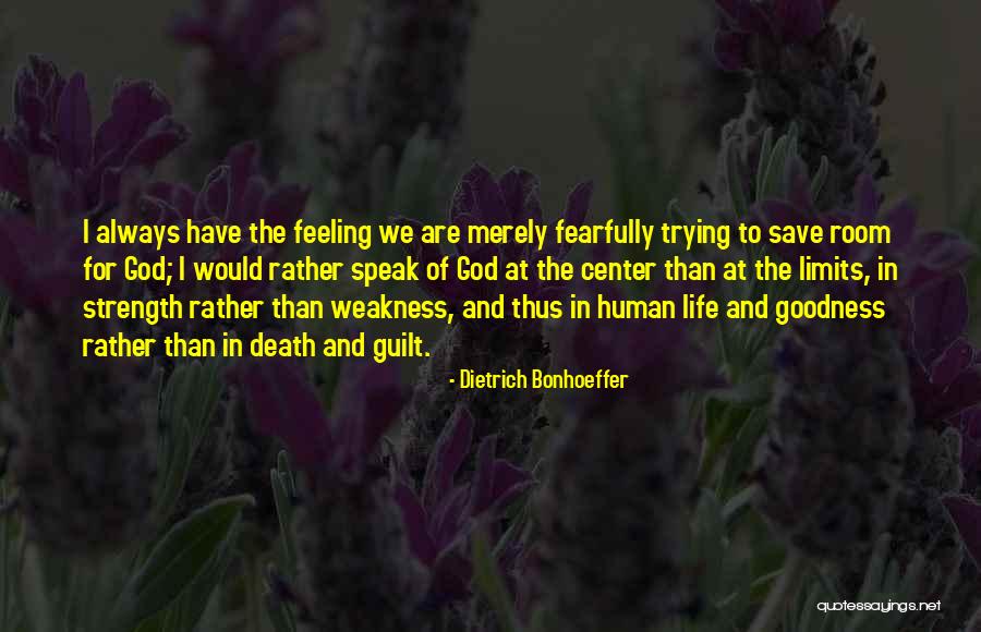 Guilt Feeling Quotes By Dietrich Bonhoeffer Guilt Feeling Quotes By Dietrich Bonhoeffer