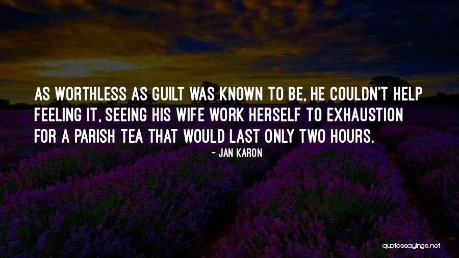 Guilt Feeling Quotes By Jan Karon Guilt Feeling Quotes By Jan Karon