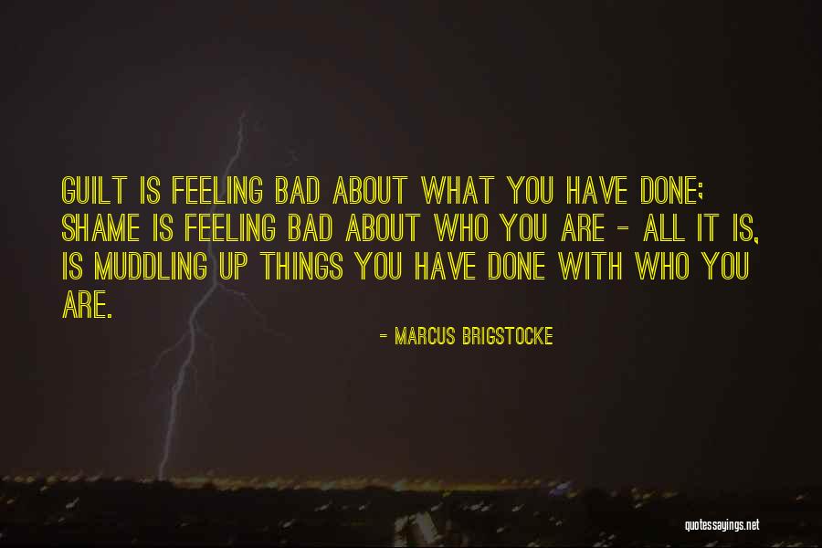 Guilt Feeling Quotes By Marcus Brigstocke Guilt Feeling Quotes By Marcus Brigstocke